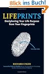 Lifeprints: Deciphering Your Life Pur...