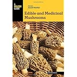 basic illustrated edible and medicinal mushrooms basic illustrated series