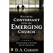 Becoming Conversant with the Emerging Church: Understanding a Movement and Its Implications