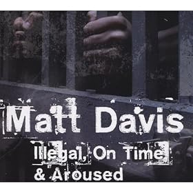 Illegal, On Time, & Aroused [Explicit]