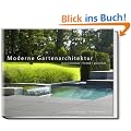 Moderne Gartenarchitektur - minimalistisch, formal, puristisch