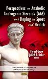Perspectives on anabolic androgenic steroids (AAS) and doping in sport and health