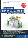 Einstieg in PHP 5.3 und MySQL 5.5: Für Programmieranfänger geeignet (Galileo Computing)