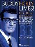 Buddy Holly Lives!: His Life and His Music - With Photos and 33 Classic Songs (Piano/Vocal/Guitar Artist Songbook)