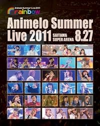 Animelo Summer Live 2011 -rainbow- 8.27 [Blu-ray]