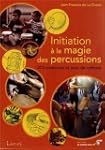 Initiation � la magie des percussions