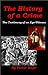The History of a Crime - an Eye Witness Account