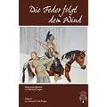 Die Feder folgt dem Wind: Eine wei�e Frau bei den Sioux