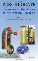 Perchlorate: Environmental Occurrence, Interactions and Treatment