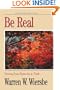Be Real (1 John): Turning from Hypocrisy to Truth (The BE Series Commentary)