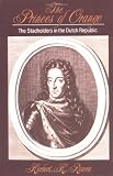 The Princes of Orange: The Stadholders in the Dutch Republic (0521396530) by Rowen, Herbert H.