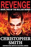 Revenge (Book Two in the Bullied Series)