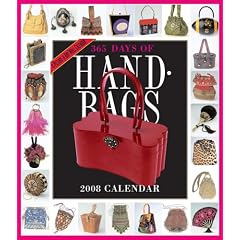 365 Days of Handbags Calendar 2008 (Picture-A-Day Wall Calendars)