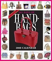 365 Days of Handbags Calendar 2008 (Picture-A-Day Wall Calendars)