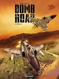 Bomb Road Tome 2 Chu Lai Michel Koeniguer Babelio