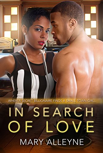 In Search Of Love: A Billionaire Secret African American Romance