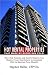 Hot Rental Properties That Made My Blood Run Cold!: How Bad Tenants and Costly Repairs Can Destroy Your Real Estate Investments (Not to Mention Your Health)