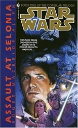 Assault at Selonia (Star Wars: The Corellian Trilogy, Book 2)