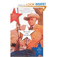 Before the Storm: Barry Goldwater and the Unmaking Of the American Consensus