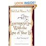 Learning to Live with the Love of Your Life . . . and Loving It
