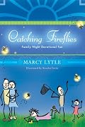 Catching Fireflies: Family Night Devotional Fun