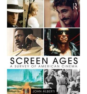 [(Screen Ages: A Survey of American Cinema)] [Author: John Alberti] published on (February, 2015), by John Alberti