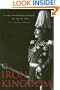 Iron Kingdom: The Rise and Downfall of Prussia, 1600-1947