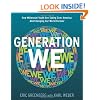 Generation We: How Millennial Youth are Taking Over America And Changing Our World Forever