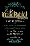 The Dead Rabbit Drinks Manual: Secret Recipes and Barroom Tales from Two Belfast Boys Who Conquered the Cocktail World