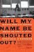 Third Party New : Will My Name Be Shouted Out?: Reaching Inner-City Students Through the Power of Writing: Reaching Inner City Students Through the Power of Writing