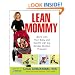 Lean Mommy: Bond with Your Baby and Get Fit with the Stroller Strides(R) Program