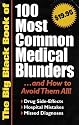 The Big Black Book of 100 Most Common Medical Blunders - and How to Avoid Them All!