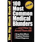 Buy The Big Black Book of 100 Most Common Medical Blunders - and How to Avoid Them All! by  Bottom Line Secrets Staff