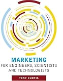 Marketing for Engineers, Scientists and Technologists