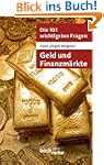 Die 101 wichtigsten Fragen - Geld und...