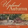 Upland Autumn: Birds, Dogs, and Shotgun Shells
