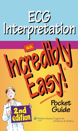 ECG Interpretation: An Incredibly Easy! Pocket Guide (Incredibly Easy! Series)