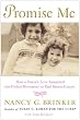 Promise Me: How a Sister's Love Launched the Global Movement to End Breast Cancer