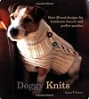 Doggy Knits: Over 20 Coat Designs for Handsome Hounds And Perfect Pooches