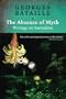 The Absence of Myth: Writings on Surrealism