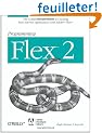 Programming Flex 2: The Comprehensive Guide to Creating Rich Internet Applications With Adobe Flex