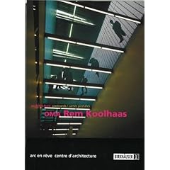 OMA Rem Koolhaas: 9 built projects / 9 projets construits 1987-1997