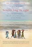 However Long the Night: Molly Melching's Journey to Help Millions of African Women and Girls Triumph