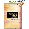 The Human Side of Animals (Large Print Edition) by Royal Dixon