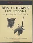 Ben Hogan's Five Lessons: The Modern...