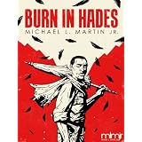 Burn in Hades (The Life After Death Trilogy, Book 1) ~ Michael L. Martin Jr.