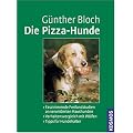 Die Pizza-Hunde: Freilandstudien an verwilderten Haushunden. Verhaltensvergleich mit W�lfen. Tipps f�r Hundehalter
