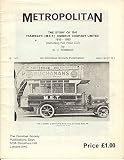 Metropolitan : the story of the Tramways (M.E.T.) Omnibus Company Limited, 1912-1933 (including full fleet list)
