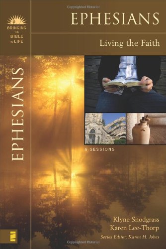 Ephesians: Living the Faith (Bringing the Bible to Life)