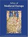 Atlas of Medieval Europe